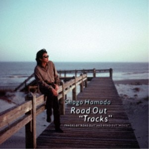 浜田省吾／ROAD OUT TRACKS 【CD】