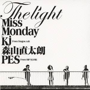 Miss Monday／The Light feat.Kj from Dragon Ash，森山直太朗，PES from RIP SLYME 【CD】