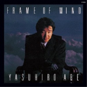 安部恭弘／FRAME OF MIND ＋1 (初回限定) 【CD】