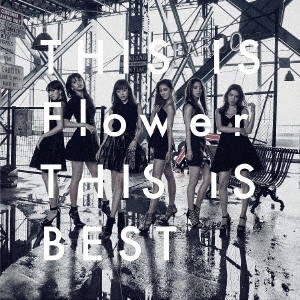 Flower／THIS IS Flower THIS IS BEST 【CD+DVD】