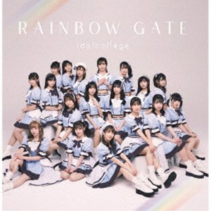 アイドルカレッジ／RAINBOW GATE 【CD】