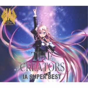 IA／IA SUPER BEST THE CREATORS 【CD】