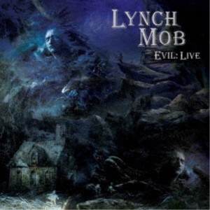 LYNCH MOB／EVIL： LIVE 【CD】