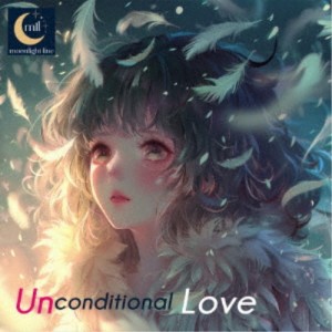 moonlight line／Unconditional Love 【CD】