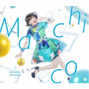 Machico／fantastic dreamer(初回限定) 【CD+DVD】