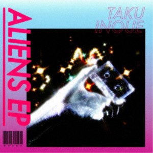 TAKU INOUE／ALIENS EP《通常盤》 【CD】