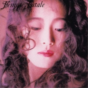 中森明菜／Femme Fatale【オリジナル・カラオケ付】＜2023ラッカーマスターサウンド＞ 【CD】