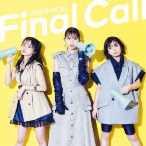 ONEPIXCEL／Final Call 【CD】