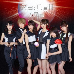 i☆Ris／Re：Call 【CD+DVD】