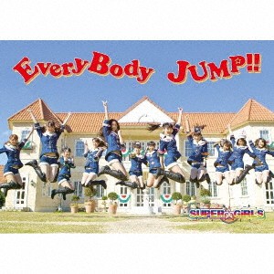 SUPER☆GiRLS／EveryBody JUMP！！ (初回限定) 【CD+DVD】