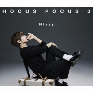 Nissy(西島隆弘)／HOCUS POCUS 3 【CD+DVD】