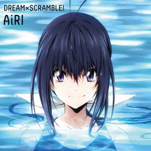 AiRI／DREAM×SCRAMBLE！ 【CD】