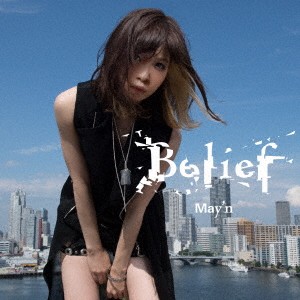 May’n／Belief 【CD+DVD】