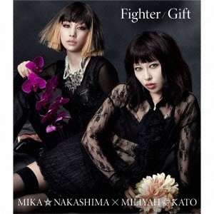 中島美嘉×加藤ミリヤ／Fighter／Gift 【CD】