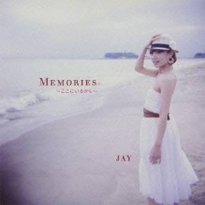 JAY／MEMORIES 〜ここにいるから〜 【CD】