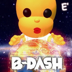 B-DASH／E’ 【CD】