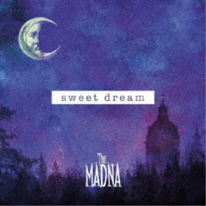 THE MADNA／sweet dream《Type-A》 【CD+DVD】