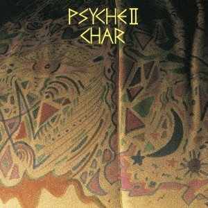 CHAR／PSYCHE II -revisited- 【CD】