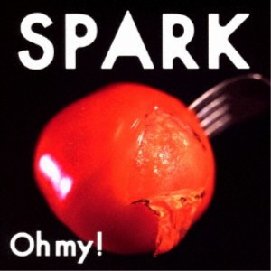Oh my！／SPARK 【CD】