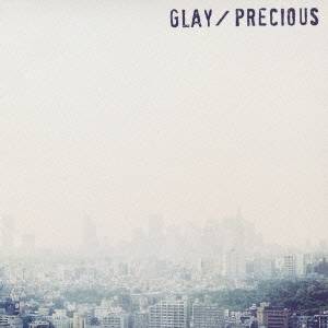 GLAY／PRECIOUS 【CD】