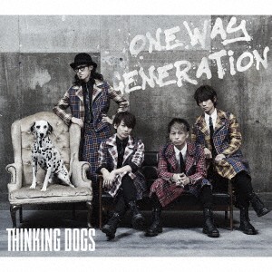 Thinking Dogs／Oneway Generation (初回限定) 【CD+DVD】