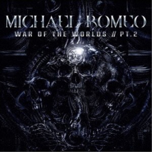 マイケル・ロメオ／ウォー・オブ・ザ・ワールズ Pt.2《通常盤》 【CD】