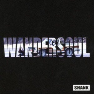 SHANK／WANDERSOUL 【CD】