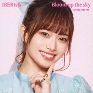 IBERIs＆／Bloom up the sky《Haruka Solo ver.》 【CD】