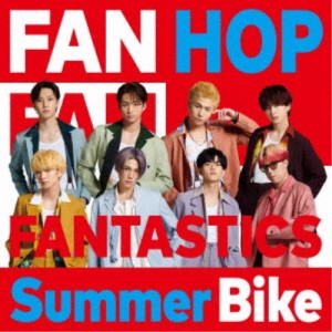 FANTASTICS from EXILE TRIBE／Summer Bike 【CD+DVD】