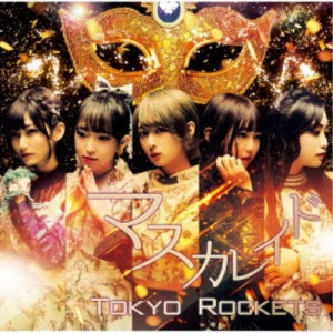 Tokyo Rockets／マスカレイド《Type-E》 【CD】