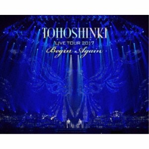 東方神起／東方神起 LIVE TOUR 2017 Begin Again (初回限定) 【Blu-ray】