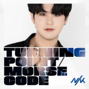 NIK／Turning Point／Morse Code《テフン Edition》 (初回限定) 【CD】