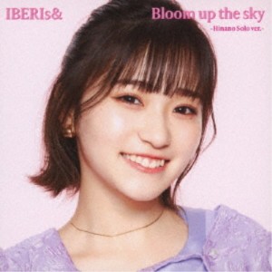 IBERIs＆／Bloom up the sky《Hinano Solo ver.》 【CD】