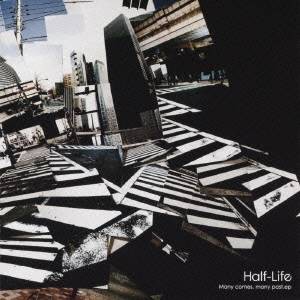 Half-Life／Many comes， many past.ep 【CD+DVD】