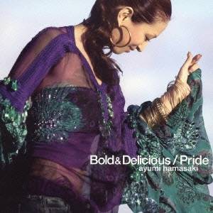 浜崎あゆみ／Bold＆Delicious ／ Pride 【CD】