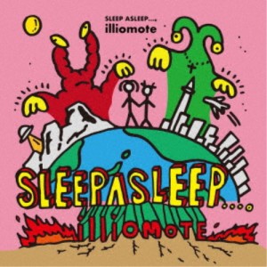 illiomote／SLEEP ASLEEP...。 【CD】