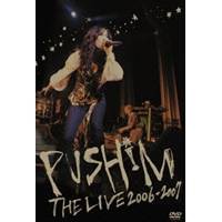 PUSHIM／THE LIVE 2006-2007 【DVD】