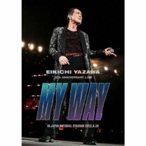 矢沢永吉／EIKICHI YAZAWA 50th ANNIVERSARY LIVE MY WAY IN JAPAN NATIONAL STADIUM 【DVD】