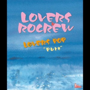 LOVERS ROCREW／LOVERS POP PURE 【CD】