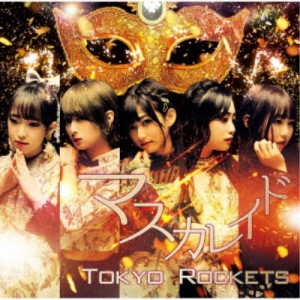 Tokyo Rockets／マスカレイド《Type-A》 【CD】