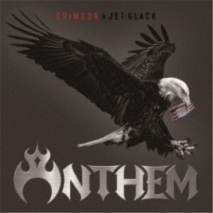 ANTHEM／CRIMSON ＆ JET BLACK 【CD】