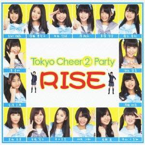 Tokyo Cheer2 Party／RISE 【CD】