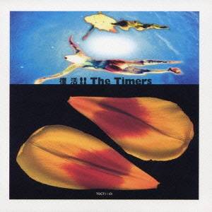 THE TIMERS／復活！！タイマーズ 【CD】