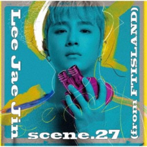 イ・ジェジン(from FTISLAND)／scene.27 (初回限定) 【CD+DVD】