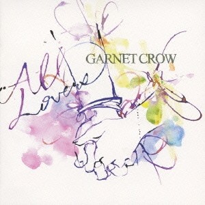 GARNET CROW／All Lovers 【CD】