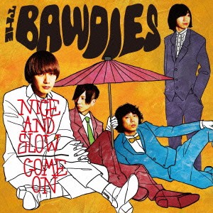 THE BAWDIES／NICE AND SLOW／COME ON(初回限定) 【CD+DVD】