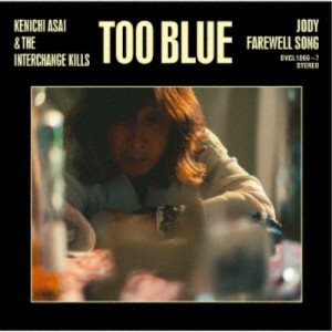 浅井健一＆THE INTERCHANGE KILLS／TOO BLUE (初回限定) 【CD+DVD】