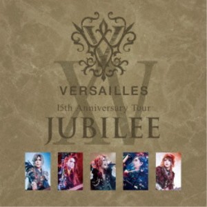 ヴェルサイユ／15th Anniversary Tour -JUBILEE- 【CD】