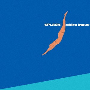 井上鑑／SPLASH 【CD】