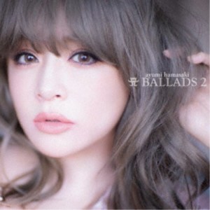 浜崎あゆみ／A BALLADS 2 【CD】